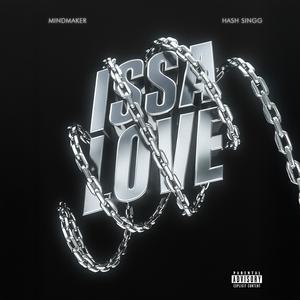Issa love (feat. HASH SINGG)