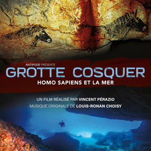 Grotte Cosquer, Homo sapiens et la mer (Bande originale du film) (Grotte Cosquer, Homo sapiens et la mer 纪录片原声带)