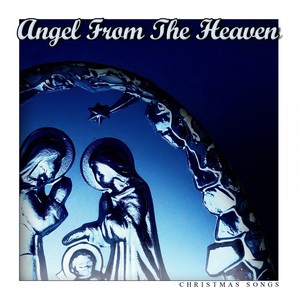 Angel from the Heaven (Christmas Songs)