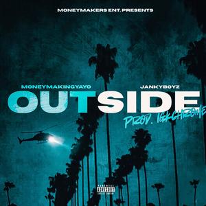 Outside (feat. Jankyboyz) (Explicit)