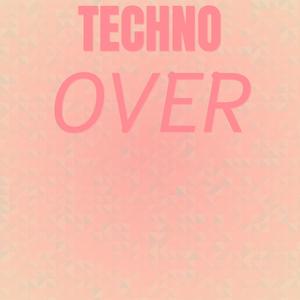 Techno Over