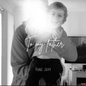 To My Father (Explicit)