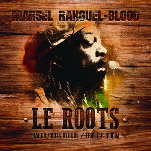 Le Roots (Triple R Riddim) [Ragga Roots Reggae]