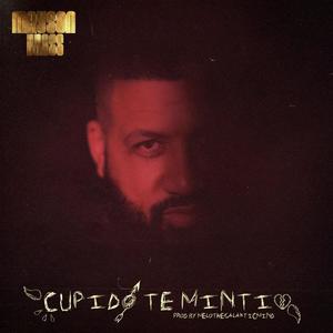 Cupido Te Mintio (Explicit)
