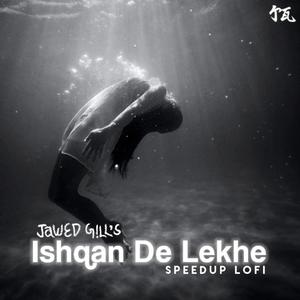 Ishqan De Lekhe - Speedup Lofi