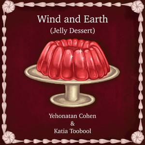 Wind and Earth (Jelly Dessert)