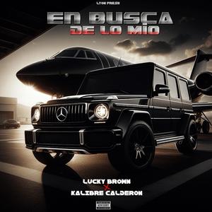 En Busca de lo Mio x Lucky Browm