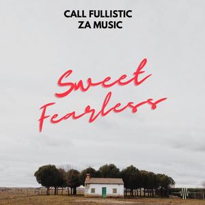 Sweet Fearless(feat. Tecious MusicQ)