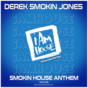 Smokin House Anthem
