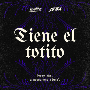 TIENE EL TOTITO (Explicit)