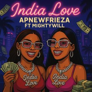 INDIA LOVE (feat. MIGHTYWILL) (Explicit)