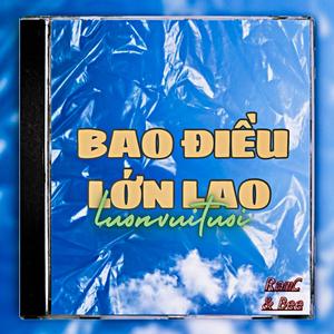 Bao Điều Lớn Lao (Luonvuituoi) (feat. Sơn Bee)