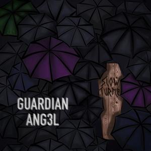 Guardian Ang3l (Explicit)