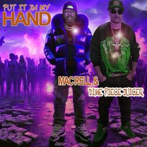 PUT IT IN MY HAND $$ (feat. MACRELL) [Explicit]