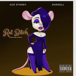 Rat ***** (feat. Ace Stoney & Dorzell) (Explicit)