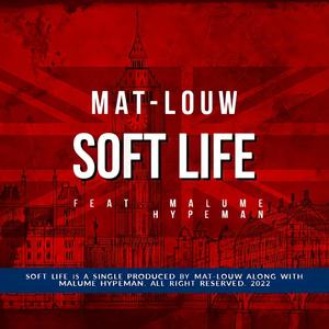 Soft Life (feat. Malume Hypeman)