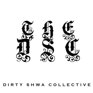 Dirty Shwa Collective (Explicit)