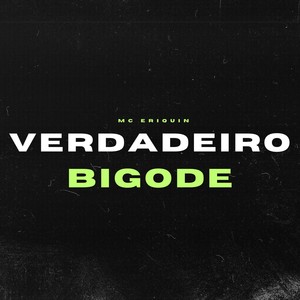 Verdadeiro Bigode (Explicit)