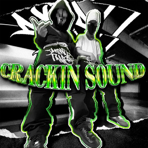 CRACKIN SOUND (Explicit)