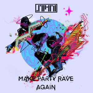 Make Party Rave Again (Explicit)