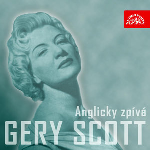 Anglicky zpívá Gery Scottová (pův. LP+bonusy)