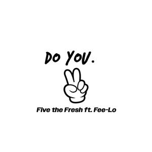Do You (feat. Fee-Lo) (Explicit)
