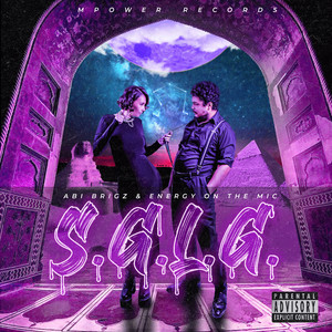 S.G.L.G (feat. Energy On The Mic) [Explicit]