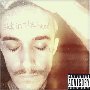 Sick In The Head (Explicit)