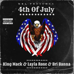 4th Of July (feat. Layla Rose & Bri Banna) (Explicit)