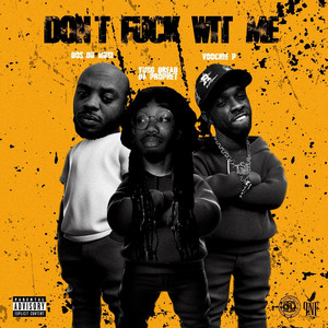 Don’t **** Wit Me (Explicit)