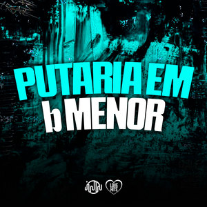 Putaria em B Menor (Explicit)