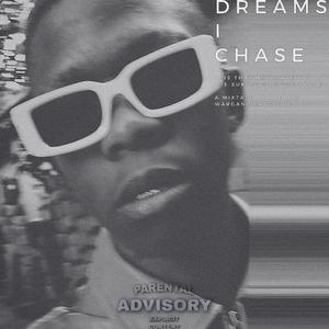 Dreams I Chase,The Mixtape (Explicit)