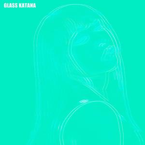 Glass Katana (Explicit)