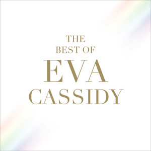Fields Of Gold (The Best Of Eva Cassidy)