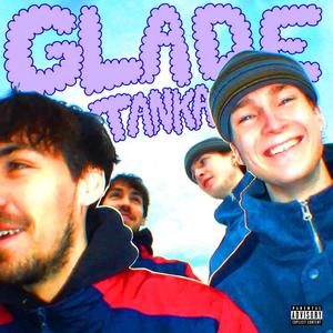 GLADE TANKA (Explicit)