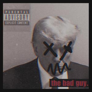 the bad guy. (Explicit)