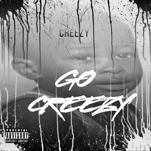 Go Creezy (Explicit)