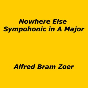 Nowhere Else Symphonic in A Major