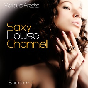 Saxy House Channell, Selection 2