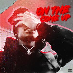 On The Come Up (Explicit)