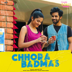 Chhora Badmas (From "Couple Goals : Love and Dreams")