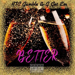 Better (feat. G Get Em) [Explicit]