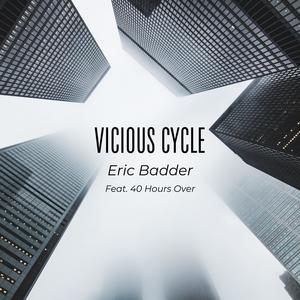 Vicious Cycle (feat. 40 Hours Over)