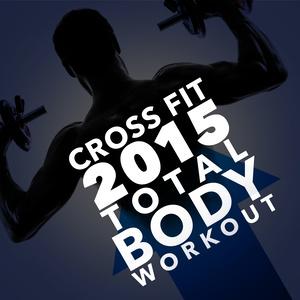 Crossfit 2015: Total Body Workout