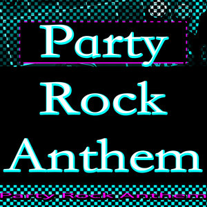 Party Rock Anthem (Lmfao Tribute)