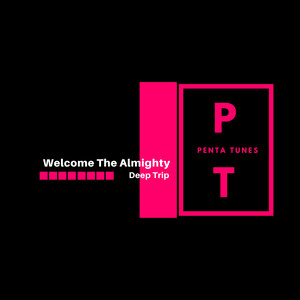 Welcome The Almighty (Original Mix)