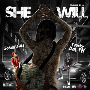 She Will(feat. Young Dolph) (Explicit)