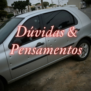 Dúvidas e Pensamentos
