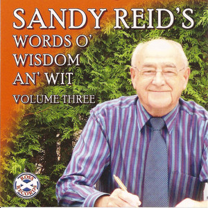 Sandy Reid's Words O' Wisdom An' Wit - Volume Three