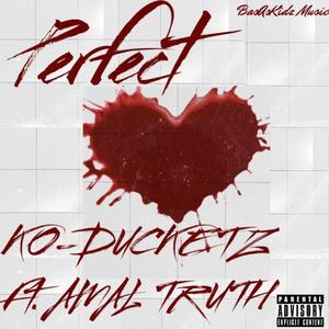 Perfect(feat. Amal Truth) (Explicit)